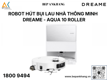 Robot hút bụi lau nhà thông minh Dreame Aqua 10 Roller ( Trắng / Đen )